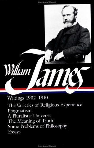William James : Writings 1902-1910