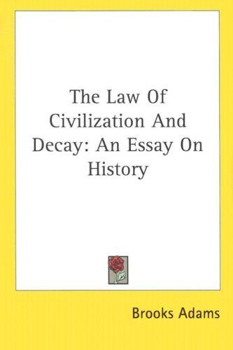 The Law Of Civilization And Decay