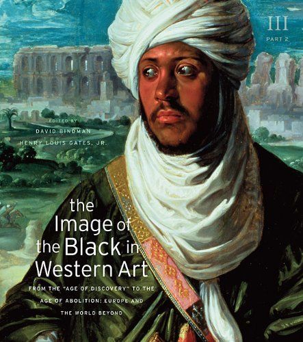 The Image of the Black in Western Art, Volume III : From the "Age of Discovery" to the Age of Abolition, Part 2