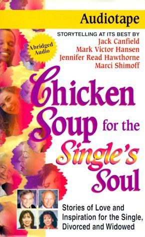 Chicken Soup for Single's Soul (Chicken Soup for the Soul