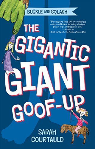 Buckle and Squash: The Gigantic Giant Goof-up