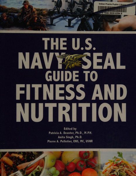 The U.S. Navy Seal Guide to Fitness and Nutrition