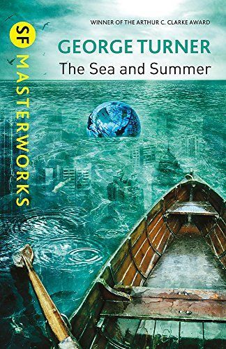 The Sea and Summer (SF Masterworks)