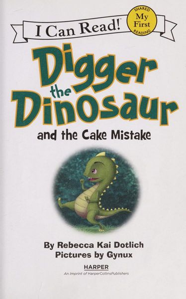 Digger the Dinosaur and the Cake Mistake