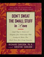 Don't Sweat the Small Stuff in Love