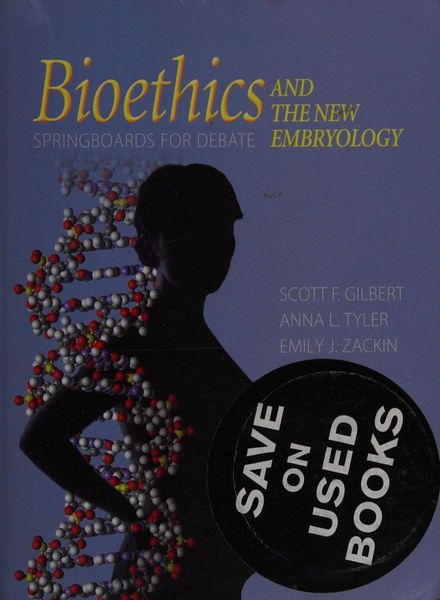 Bioethics and the new embryology