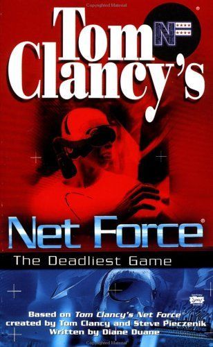 The Deadliest Game (Tom Clancy's Net Force; Young Adult)