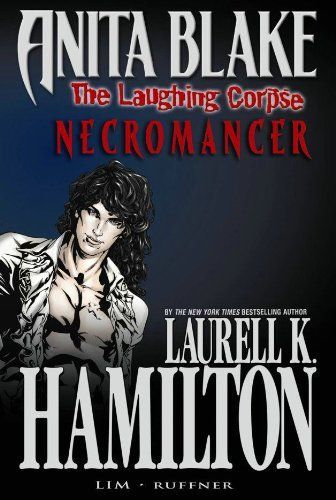 Anita Blake, Vampire Hunter: The Laughing Corpse Book 2 - Necromancer (Anita Blake, Vampire Hunter (Marvel Hardcover))