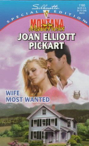 Wife Most Wanted (Montana Mavericks: Return To Whitehorn)