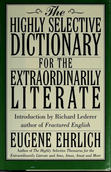 The highly selective dictionary for the extraordinarily literate