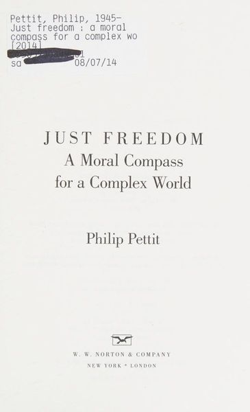 Just Freedom: A Moral Compass for a Complex World (Norton Global Ethics Series)