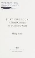 Just Freedom: A Moral Compass for a Complex World (Norton Global Ethics Series)