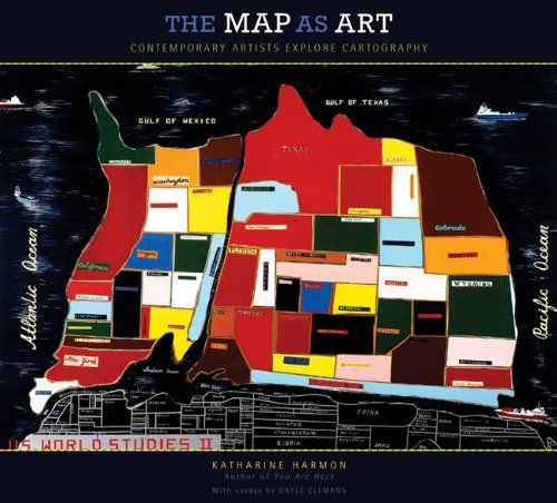 The Map as Art: Contemporary Artists Explore Cartography