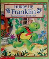 Hurry up, Franklin