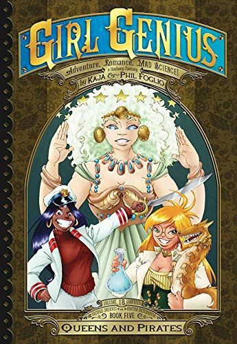 Girl Genius : The Second Journey of Agatha Heterodyne Volume 5