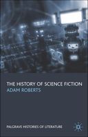The History of Science Fiction (Palgrave Histories of Literature)
