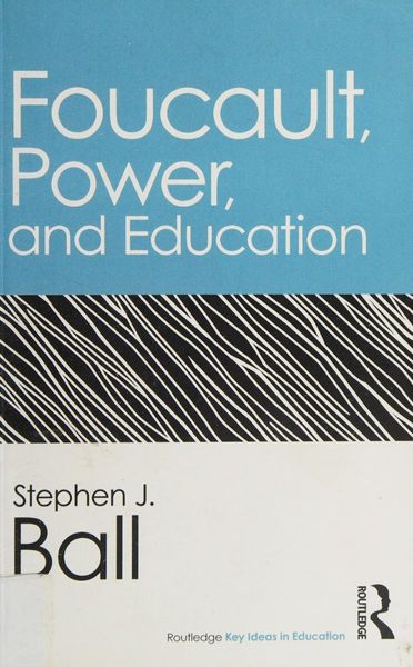 Foucault, Power, and Education