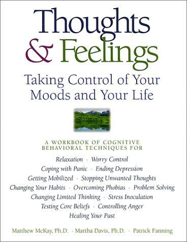 Thoughts & Feelings: Taking Control of Your Moods and Your Life