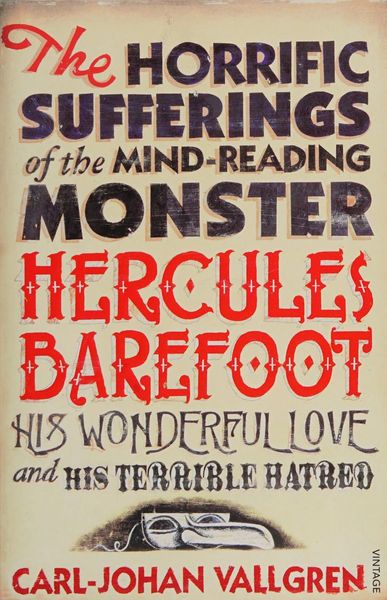 Horrific Sufferings of the Mind-Reading Monster Hercules Barefoot