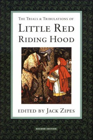 The Trials and Tribulations of Little Red Riding Hood