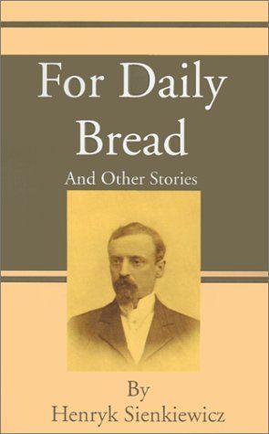 For Daily Bread and Other Stories