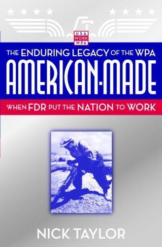 American-Made: The Enduring Legacy of the WPA