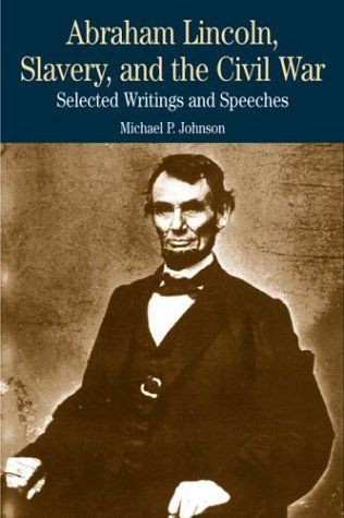 Abraham Lincoln, Slavery, and the Civil War