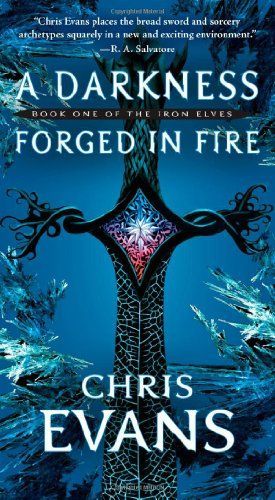 A Darkness Forged in Fire: Book One of the Iron Elves