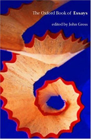 The Oxford Book of Essays (Oxford Books of Prose)
