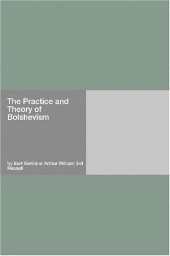 The Practice and Theory of Bolshevism