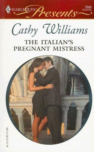 The Italian's Pregnant Mistress (Harlequin Presents)