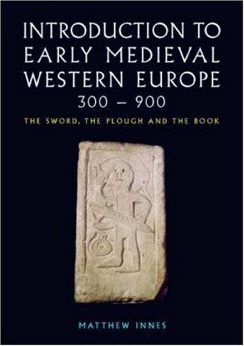 An Introduction to Early Medieval Western Europe, 400-900