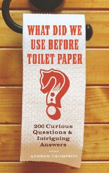 What Did We Use Before Toilet Paper?