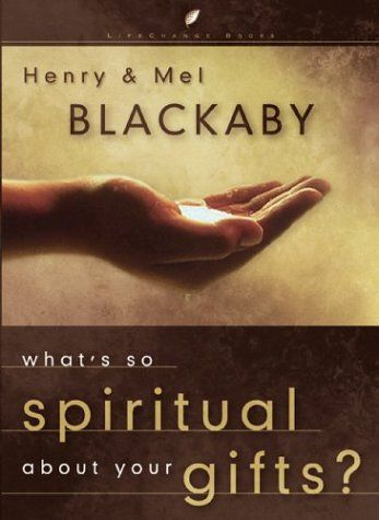 What's So Spiritual about Your Gifts? (LifeChange Books)