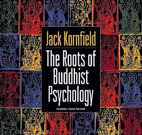 The Roots of Buddhist Psychology