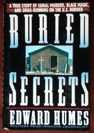 Buried Secrets: A True Story of Drug Running, Black Magic, and Human Sacrifice