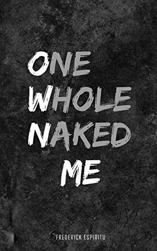 One Whole Naked Me