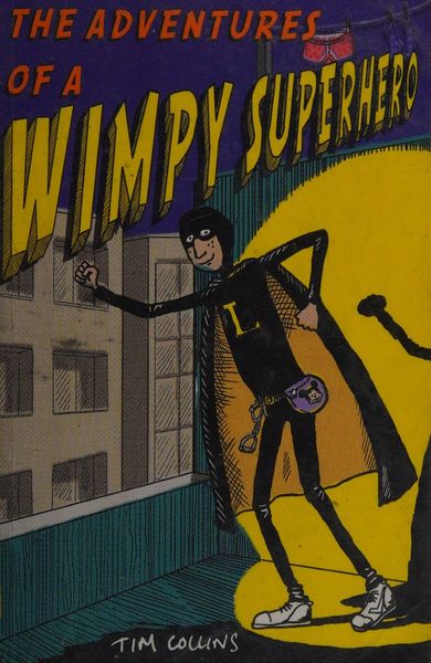 Adventures of a Wimpy Superhero