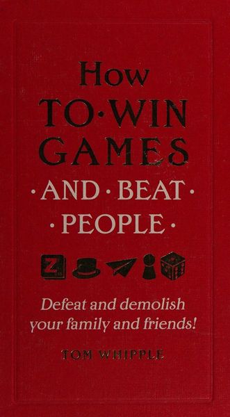 How to win games and beat people