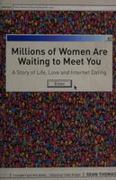 Millions of women are waiting to meet you