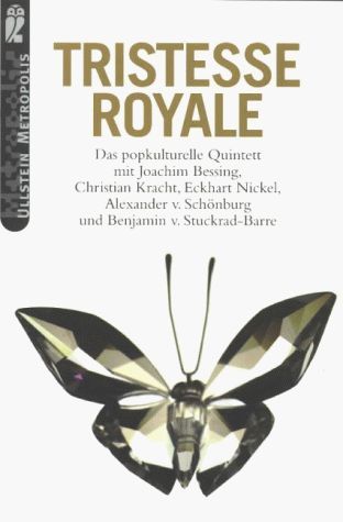 Tristesse Royale. Das popkulturelle Quintett.