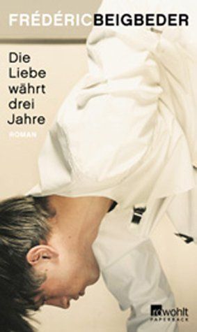 Die Liebe währt drei Jahre