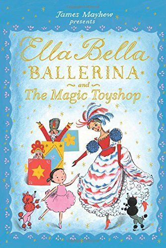 Ella Bella Ballerina and The Magic Toyshop