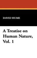 A Treatise on Human Nature, Vol. 1