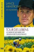 Tour des Lebens. Ich besiegte den Krebs und gewann die Tour de France.