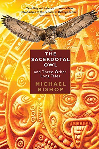 The Sacerdotal Owl and Three Other Long Tales