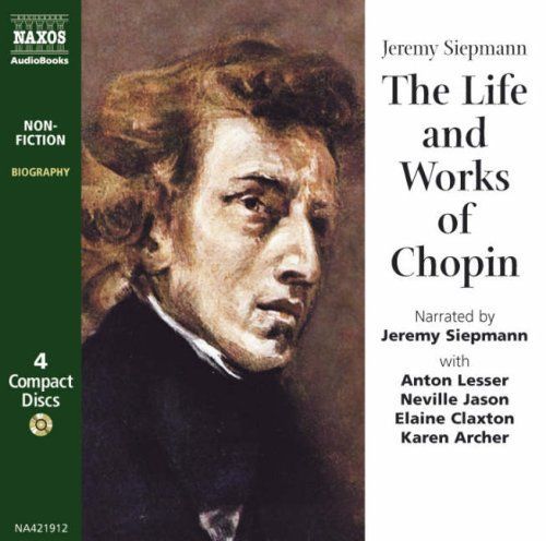 The Life and Works of Chopin