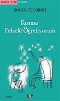 Kizima Felsefe Ogretiyorum