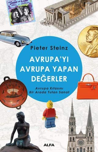 Avrupayi Avrupa Yapan Degerler; Avrupa Kitasini Bir Arada Tutan Sanat