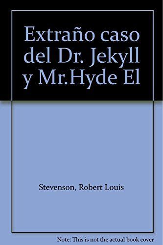 Extraño caso del Dr. Jekyll y Mr.Hyde El